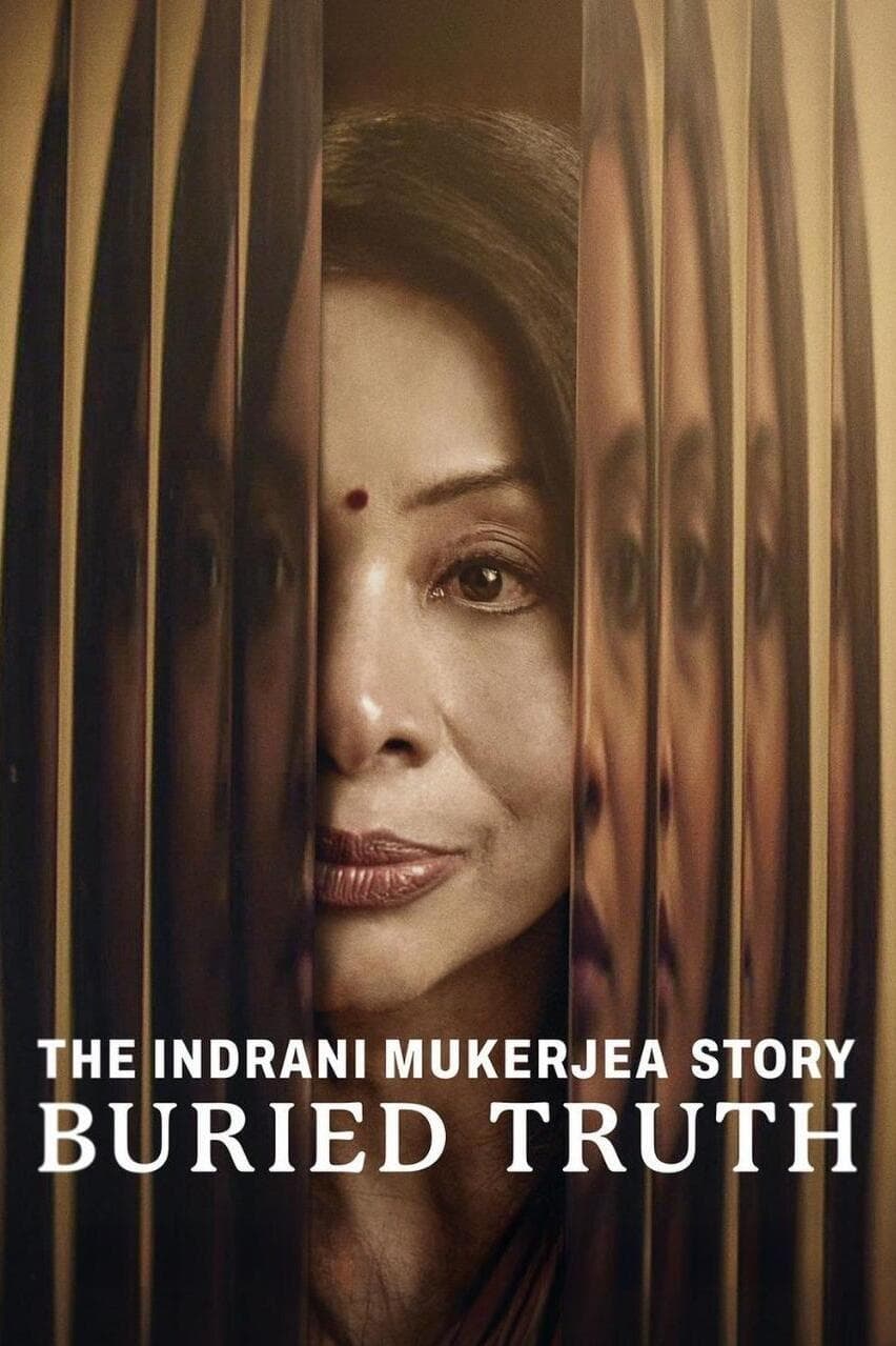 مشاهدة مسلسل The Indrani Mukerjea Story: Buried Truth موسم 1 حلقة 1 (2024)